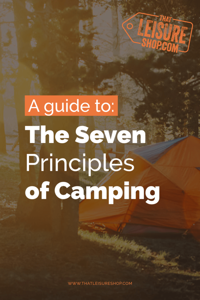 2 3 Seven Principles Of Camping